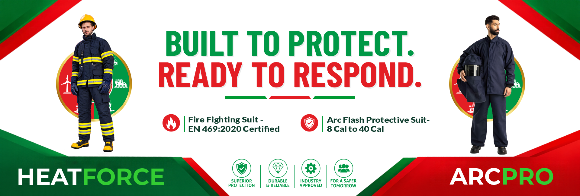 Built to Protect. Ready to Respond. - Fire Fighting Suit EN 469:2020 Certified (HEATFORCE) & Arc Flash Protective Suit 8 Cal to 43 Cal (ARCPRO)